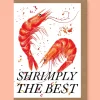 Shrimply The Best Greetings Card